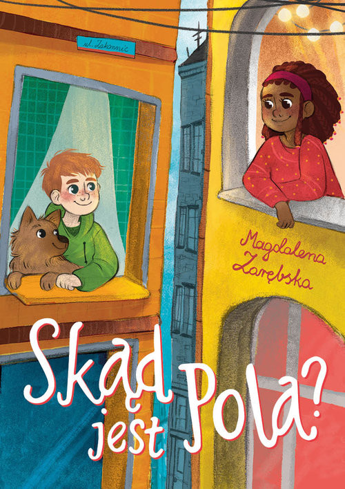 okładka Skąd jest Pola? książka | Magdalena Zarębska