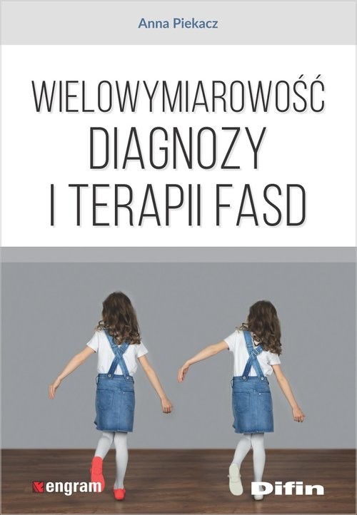 okładka Wielowymiarowość diagnozy i terapii FASD książka | Anna Piekacz