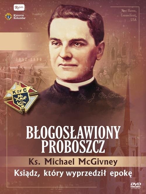 okładka Ks McGiwney Film + DVD Błogosławiony proboszcz, Ksiądz, który wyprzedził epokę książka