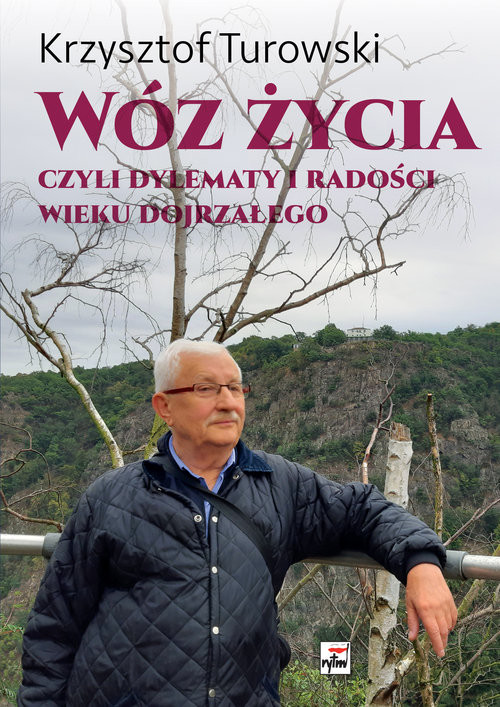 okładka Wóz życia Czyli dylematy i radości wieku dojrzałego książka | Turowski Krzysztof