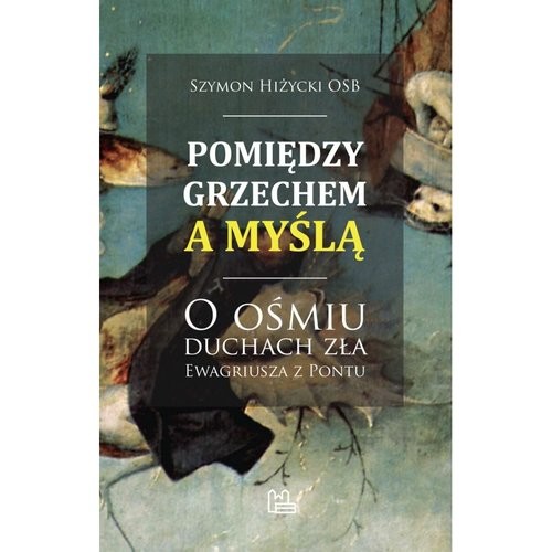 okładka Pomiędzy grzechem a myślą książka | Hiżycki Szymon