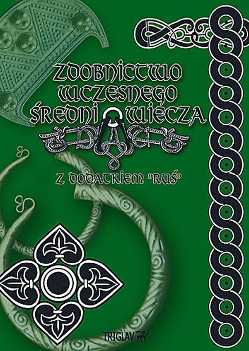 okładka Zdobnictwo wczesnego średniowiecza. Tom 1 Z dodatkiem Ruś książka | Igor D. Górewicz