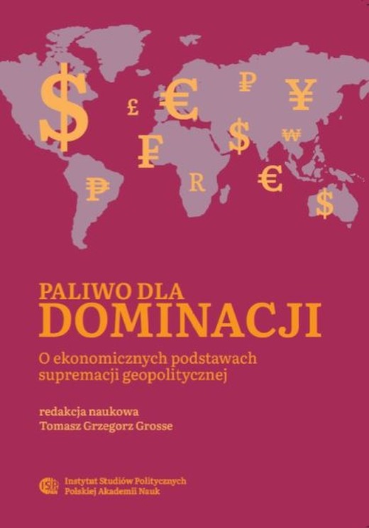 okładka Paliwo dla dominacji ebook | pdf | Tomasz Grzegorz Grosse