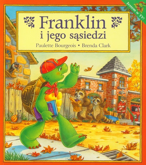 okładka Franklin i jego sąsiedzi książka | Paulette Bourgeois, Brenda Clark
