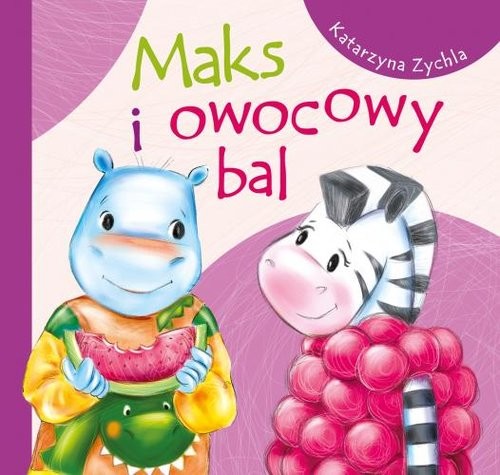okładka Maks i owocowy bal książka | Katarzyna Zychla