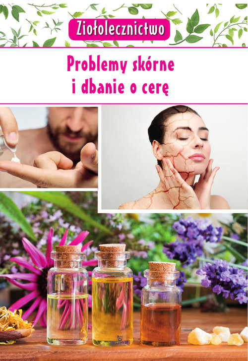 okładka Ziołolecznictwo Problemy skórne i dbanie o cerę książka | Kępa Marta