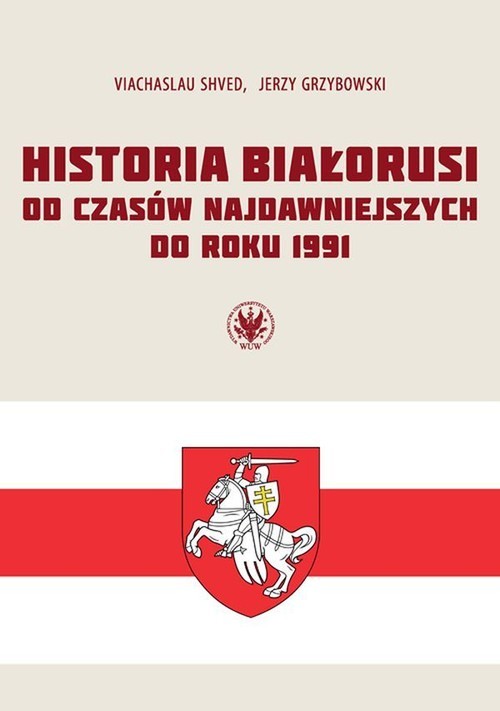 okładka Historia Białorusi od czasów najdawniejszych do roku 1991 książka | Viachaslau Shved, Grzybowski Jerzy
