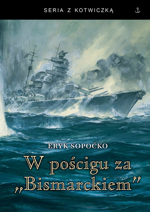 okładka W pościgu za Bismarckiem książka | Eryk Sopoćko