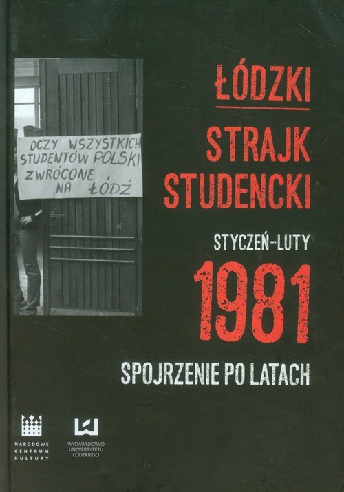 okładka Łódzki strajk studencki Styczeń - Luty 1981 Spojrzenie po latach książka