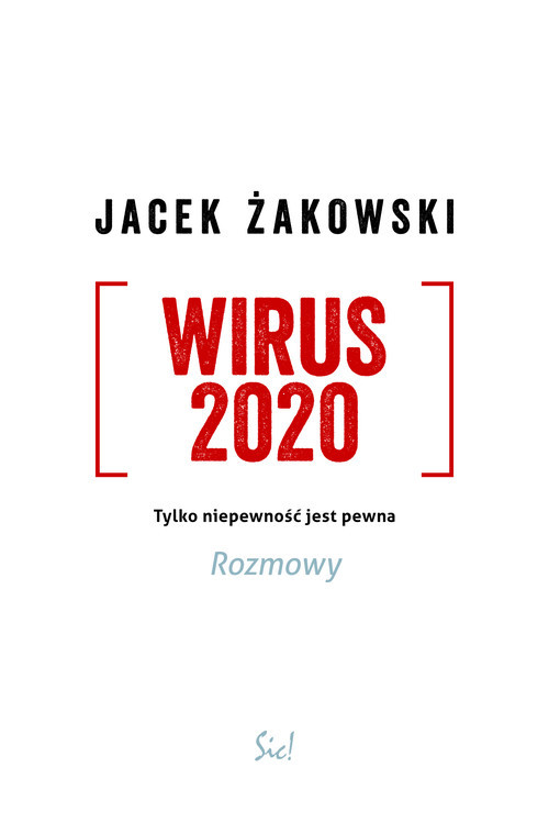 okładka Wirus 2020 Tylko niepewność jest pewna. Rozmowy książka | Jacek Żakowski
