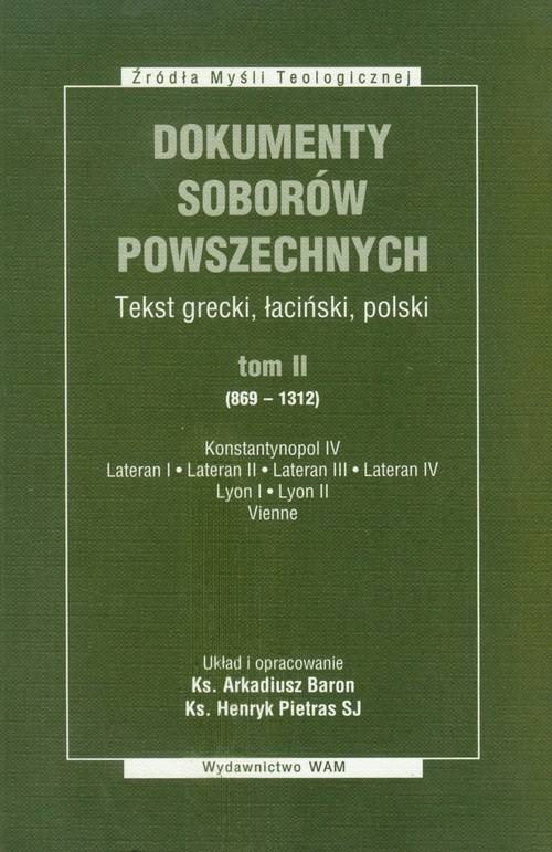 okładka Dokumenty Soborów Powszechnych Tom 2 869-1312 książka | Arkadiusz Baron, Henryk Pietras