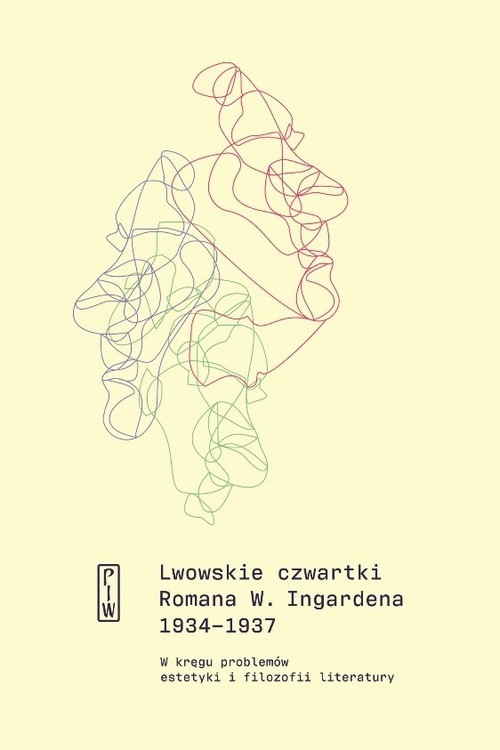 okładka Lwowskie czwartki Romana W. Ingardena 1934-1937 W kręgu problemów estetyki i filozofii literatury książka