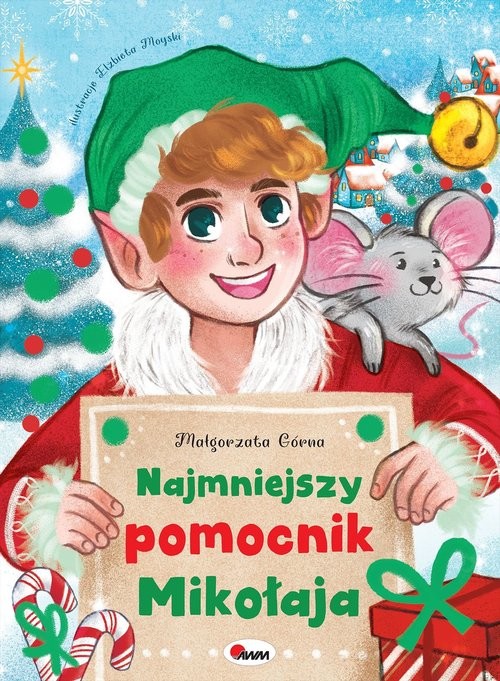 okładka Najmniejszy pomocnik Mikołaja książka | Górna Małgorzata