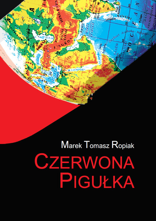 okładka Czerwona pigułka książka | Marek Tomasz Ropiak
