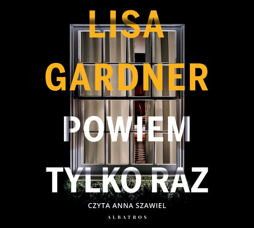 okładka POWIEM TYLKO RAZ audiobook | MP3 | Lisa Gardner