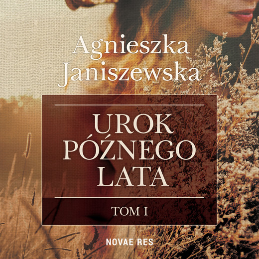 okładka Urok późnego lata tom I audiobook | MP3 | Agnieszka Janiszewska