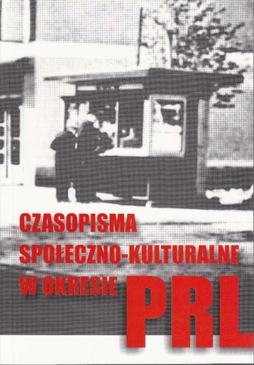 okładka Czasopisma społeczno-kulturalne w okresie PRL ebook | pdf | Urszula Jakubowska