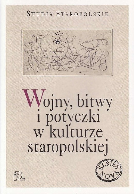 okładka Wojny bitwy i potyczki w kulturze staropolskiej ebook | pdf | Wiesław Pawlak, Magdalena Piskała