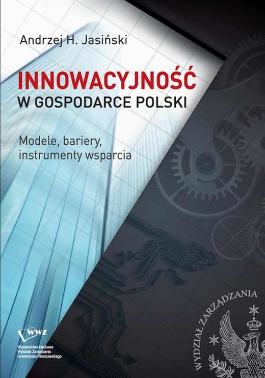 okładka Innowacyjność w gospodarce Polski. Modele, bariery, instrumenty wsparcia ebook | pdf | Andrzej H. Jasiński