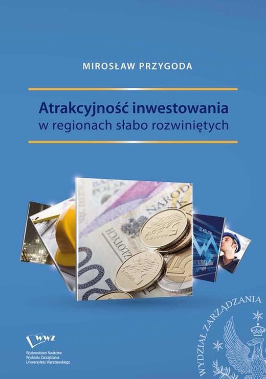 okładka Atrakcyjność inwestowania w regionach słabo rozwiniętych ebook | pdf | Mirosław Przygoda