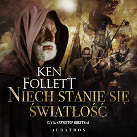okładka Niech stanie się światłość audiobook | MP3 | Ken Follett