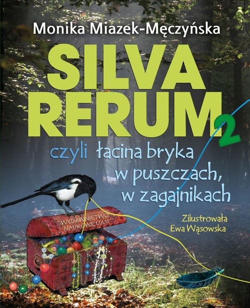 okładka Silva rerum 2 czyli łacina bryka w puszczach w zagajnikach książka | Miazek-Męczyńska Monika