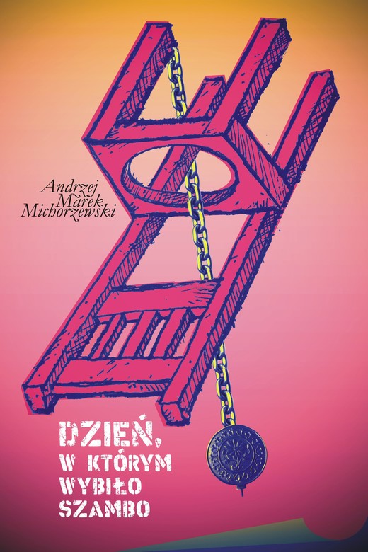 okładka Dzień, w którym wybiło szambo ebook | epub, mobi | Andrzej Marek Michorzewski