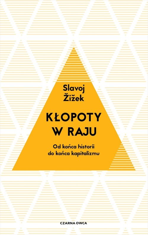 okładka Kłopoty w raju Od końca historii do końca kapitalizmu książka | Slavoj Żiżek