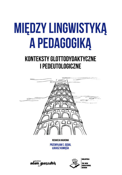 okładka Między lingwistyką a pedagogiką.  Konteksty glottodydaktyczne i pedeutologiczne książka
