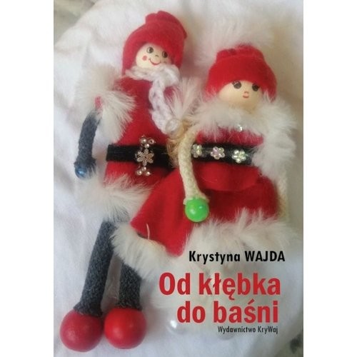 okładka Od kłębka do baśni / KryWaj książka | Krystyna Wajda