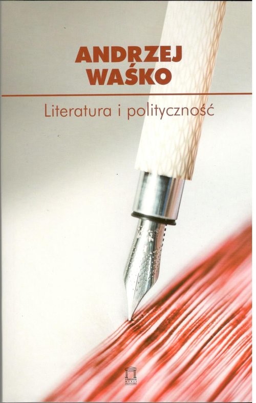 okładka Literatura i polityczność książka | Andrzej Waśko