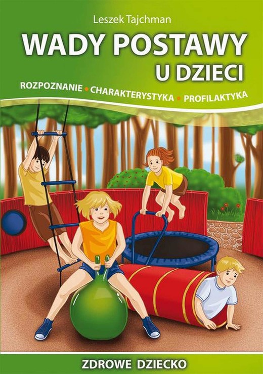 okładka Wady postawy u dzieci. Rozpoznanie, charakterystyka, profilaktyka ebook | pdf | Leszek Tajchman
