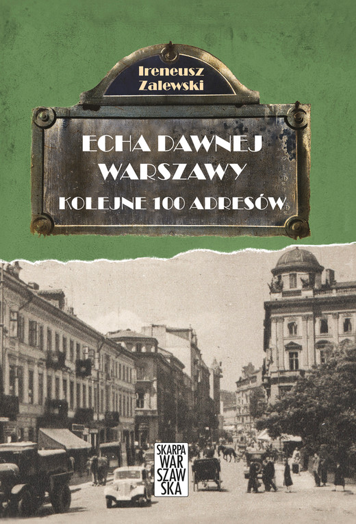 okładka Echa Dawnej Warszawy. Kolejne 100 adresów ebook | epub, mobi | Ireneusz Zalewski