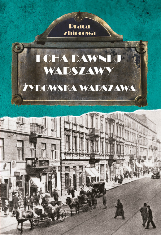 okładka Echa dawnej Warszawy. Żydowska Warszawa ebook | epub, mobi | Praca Zbiorowa
