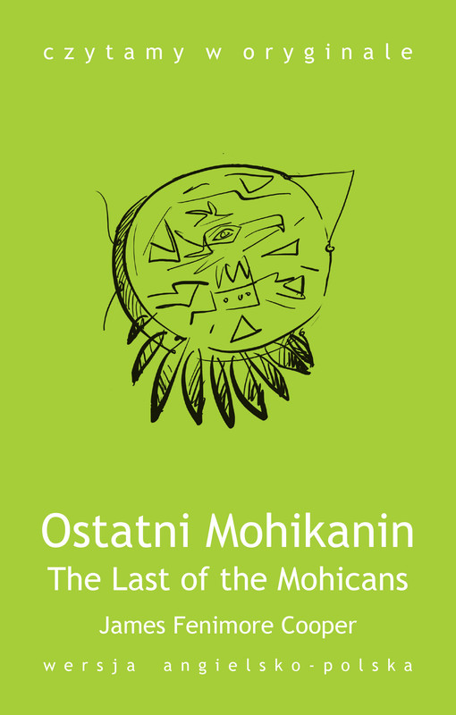 okładka The Last of the Mohicans. Ostatni Mohikanin ebook | epub, mobi | James Fenimore Cooper