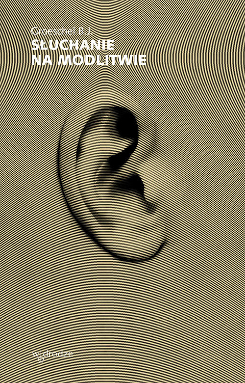 okładka Słuchanie na modlitwie książka | Benedict Groeschel