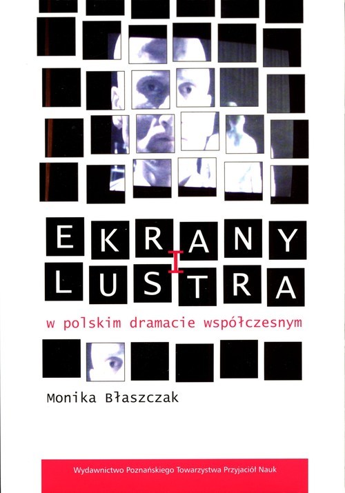 okładka Ekrany i lustra w polskim dramacie współczesnym książka | Błaszczak Monika