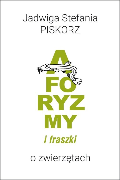 okładka Aforyzmy i fraszki o zwierzętach książka | Jadwiga Stefania Piskorz