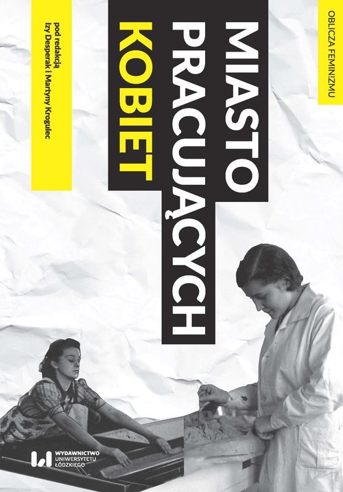 okładka Miasto pracujących kobiet książka