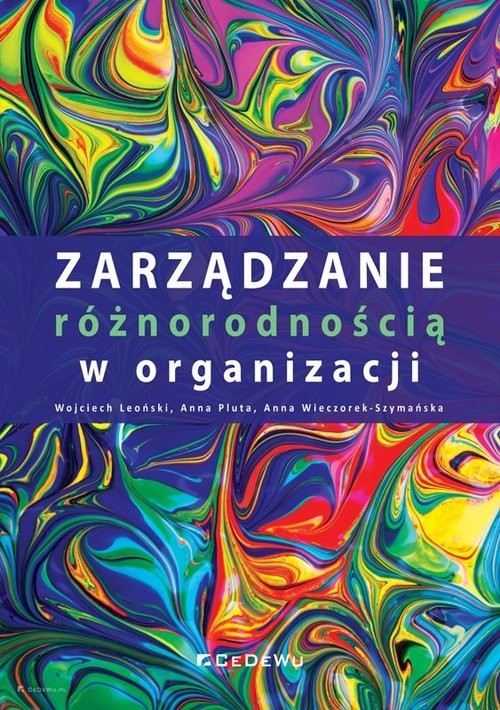 okładka Zarządzanie różnorodnością w organizacji książka | Wojciech Leoński, Anna Pluta, Anna Wieczorek-Szymańska