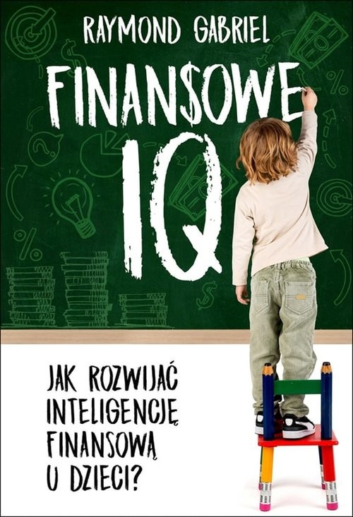 okładka Finansowe IQ książka | Raymond Gabriel