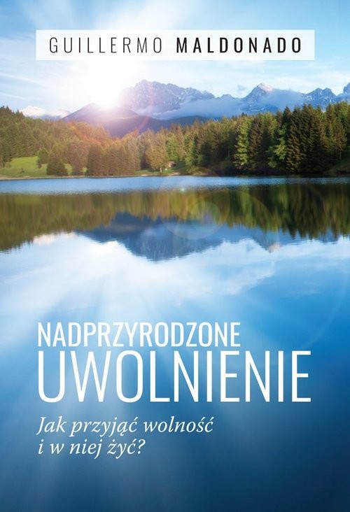 okładka Nadprzyrodzone uwolnienie książka | Maldonado Guillermo