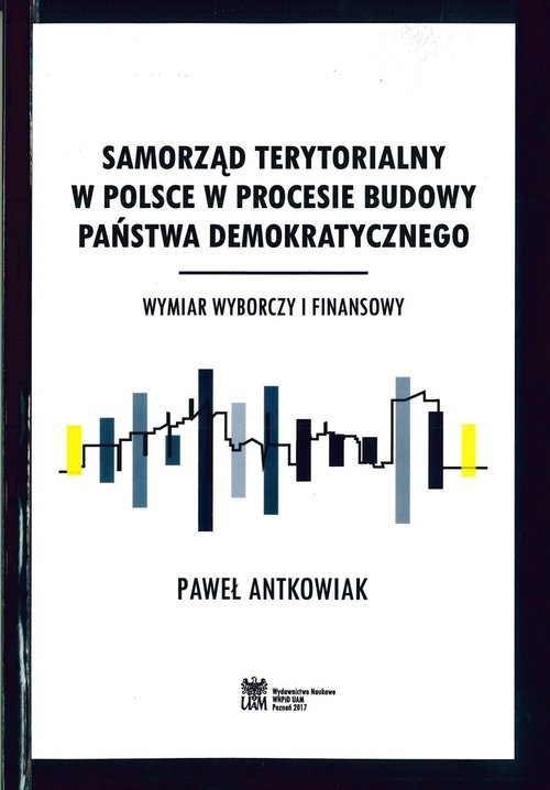 okładka Samorząd terytorialny w Polsce w procesie budowy państwa demokratycznego książka | Antkowiak Paweł