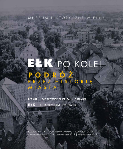 okładka Ełk po kolei. Podróż przez historię miasta ebook | epub, mobi | dr Rafał Żytyniec, Jakub Knyżewski