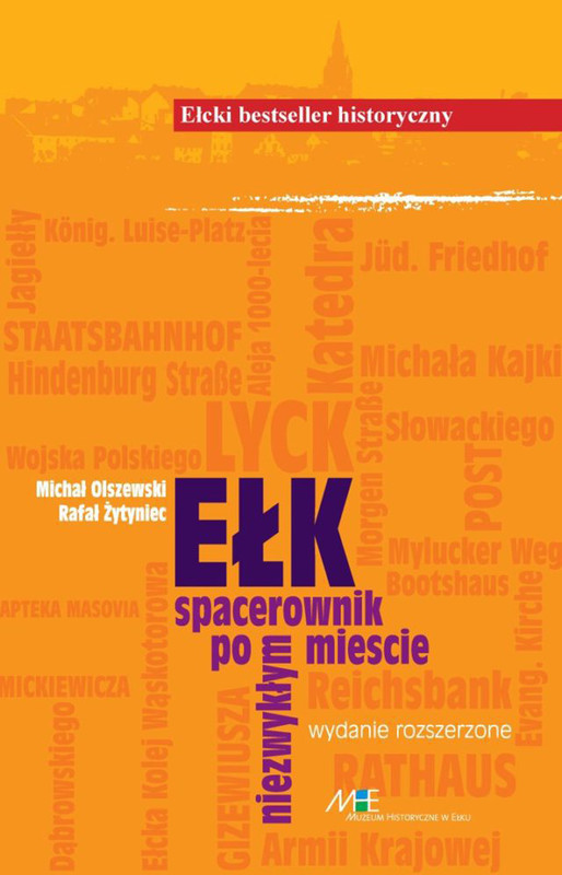 okładka Ełk. Spacerownik po mieście niezwykłym ebook | epub, mobi | Michał Olszewski, dr Rafał Żytyniec