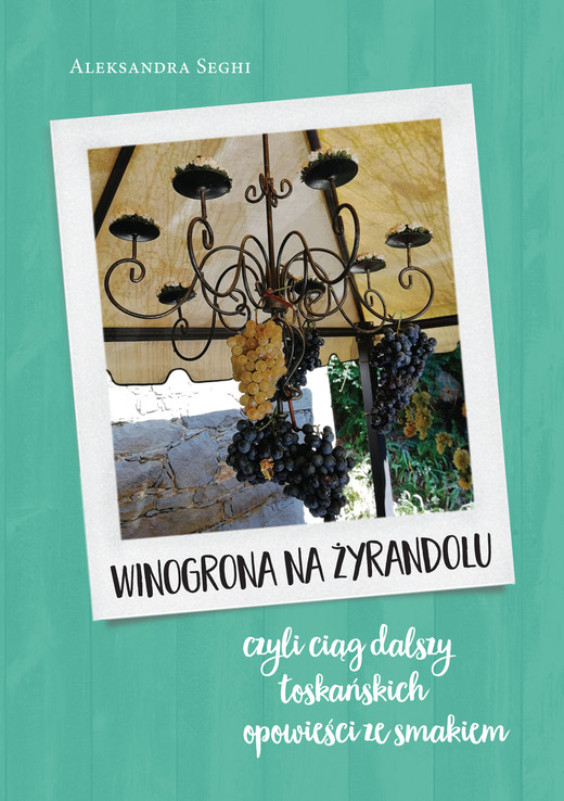 okładka Winogrona na żyrandolu ebook | epub, mobi | Aleksandra Seghi