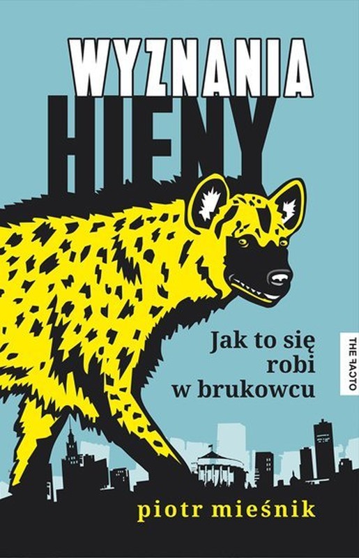 okładka Wyznania hieny. Jak to się robi w brukowcu ebook | epub, mobi | Piotr Mieśnik