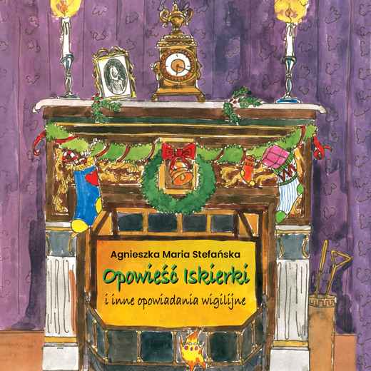 okładka Opowieść Iskierki i inne opowiadania wigilijne audiobook | MP3 | Agnieszka Maria Stefańska
