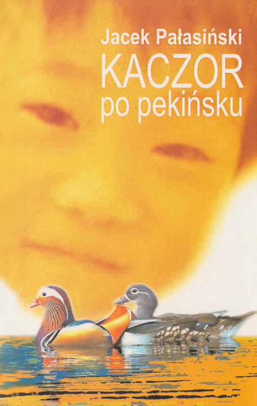okładka Kaczor po pekińsku ebook | epub, mobi | Jacek Pałasiński