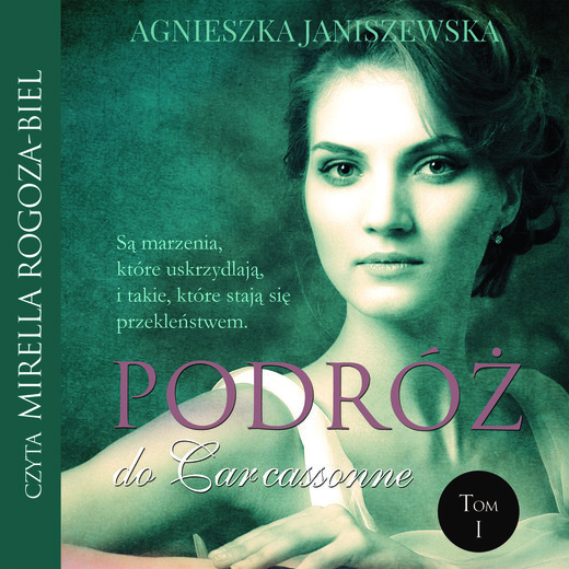 okładka Podróż do Carcassonne Tom I audiobook | MP3 | Agnieszka Janiszewska